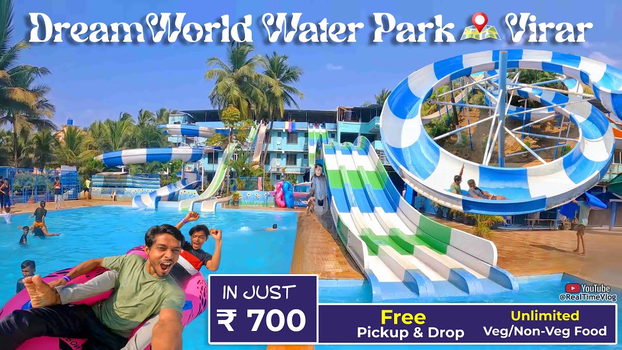 DreamWorld Water Park & Beach Resort - Virar (Mumbai) - A to Z Information