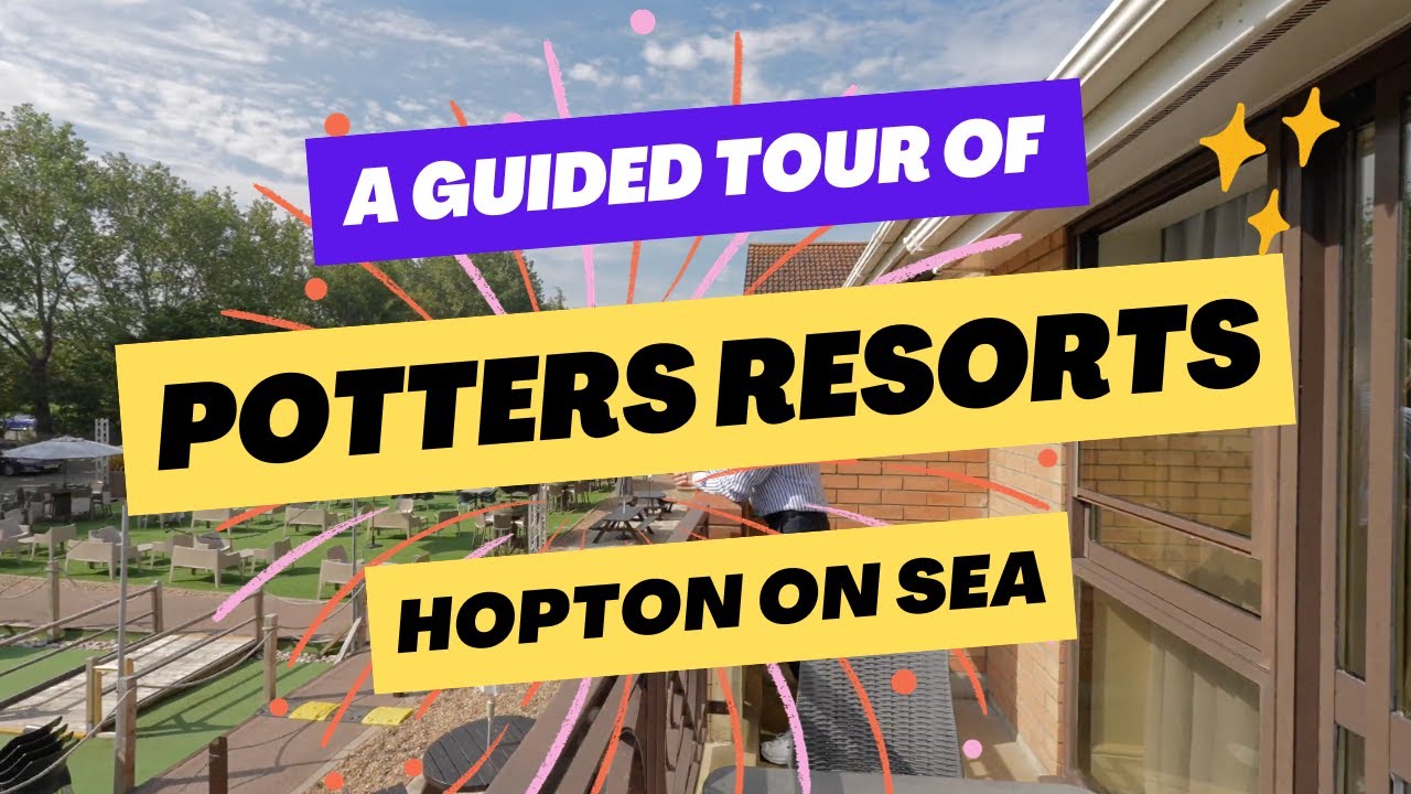 A Guided Tour Of Potters Resorts Hopton On Sea