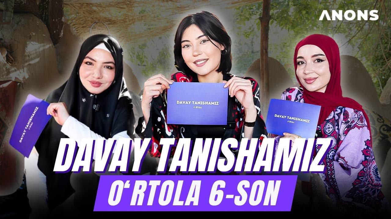 “Davay tanishamiz. O’rtola” 6 son