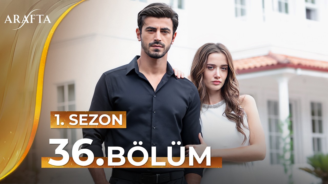 Arafta 36 Bölüm | Mega Bölüm | Tam Bölüm | Yeni Diziler 2025 | Arafta -Türk Dizileri @araftadizisi