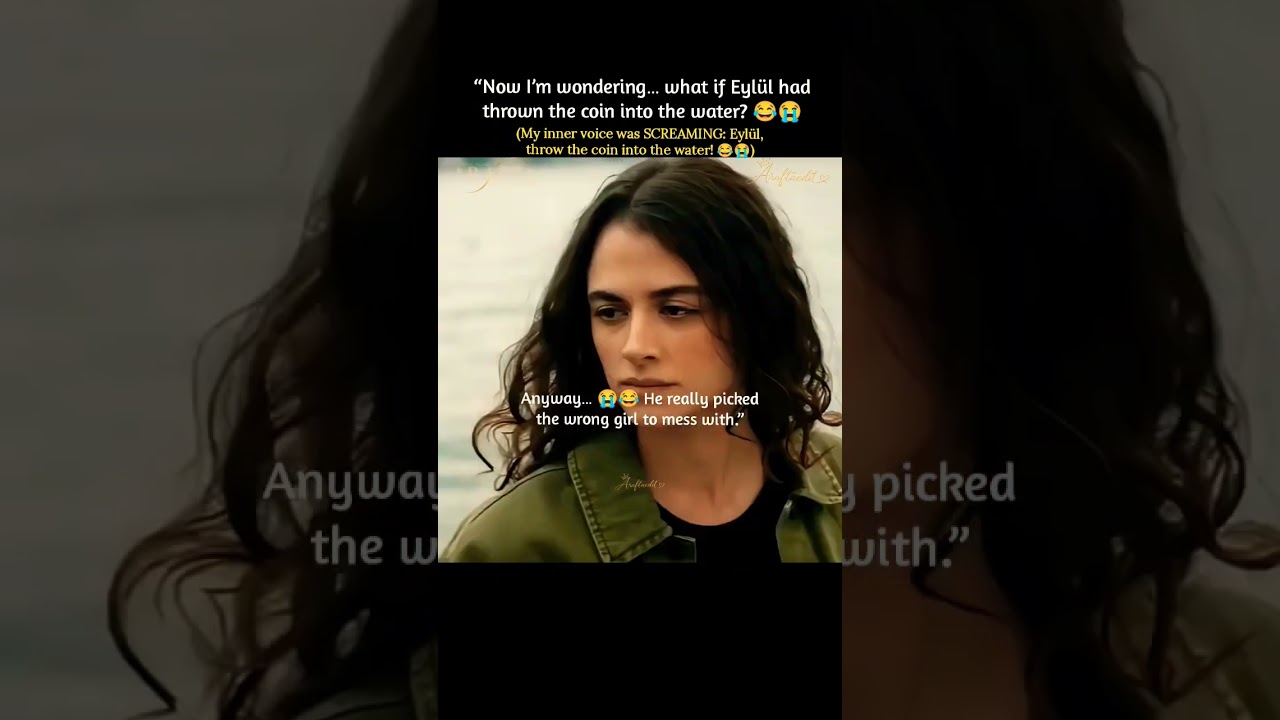 what if Eylül threw the coin into the water araftaseason2 fypシ゚viral trendingshorts viralvideo