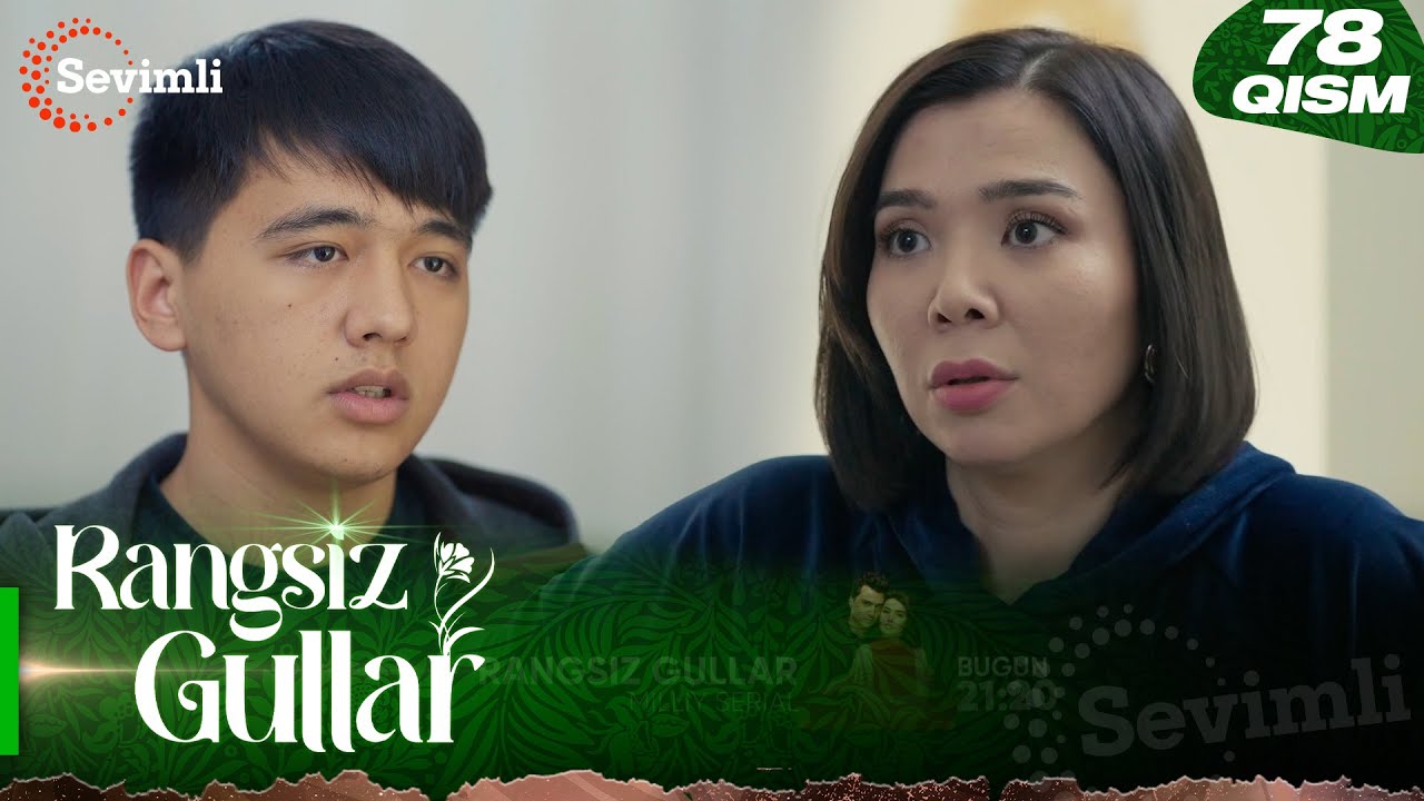 Rangsiz gullar 78-qism (milliy serial) | Рангсиз гуллар 78-қисм (миллий сериал)