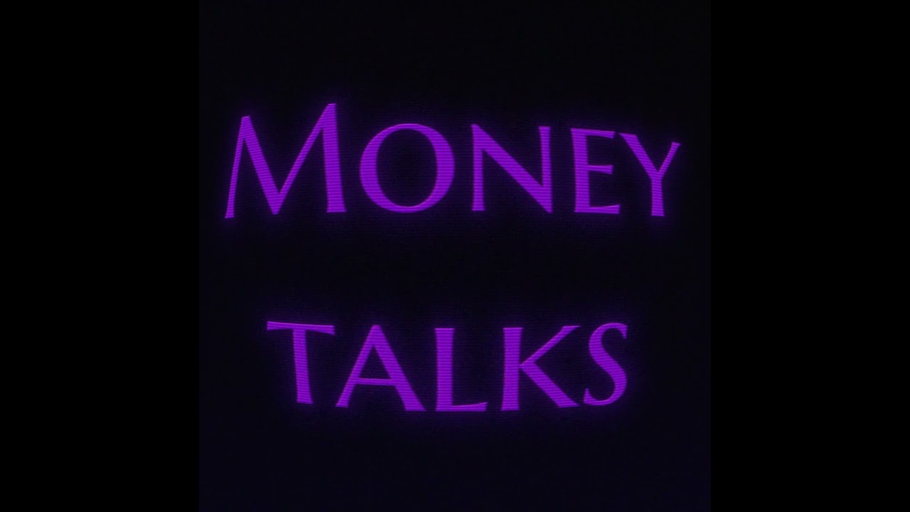 Money talks  #lyrics