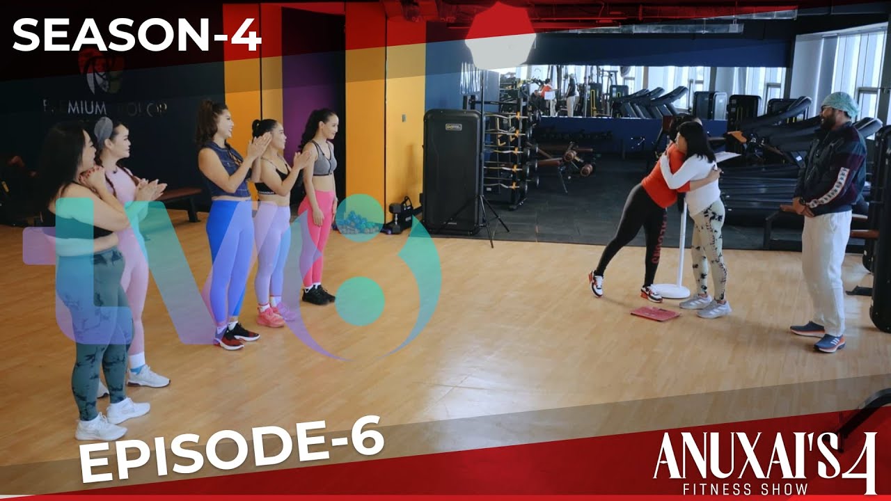Anuxai’s Fitness Show | Season 4 | Episode - 6