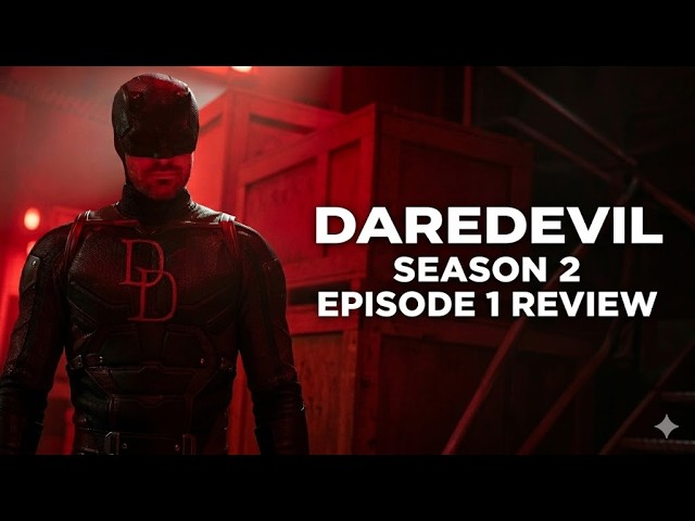 Daredevil Born Again Season 2 Episode 1 Review