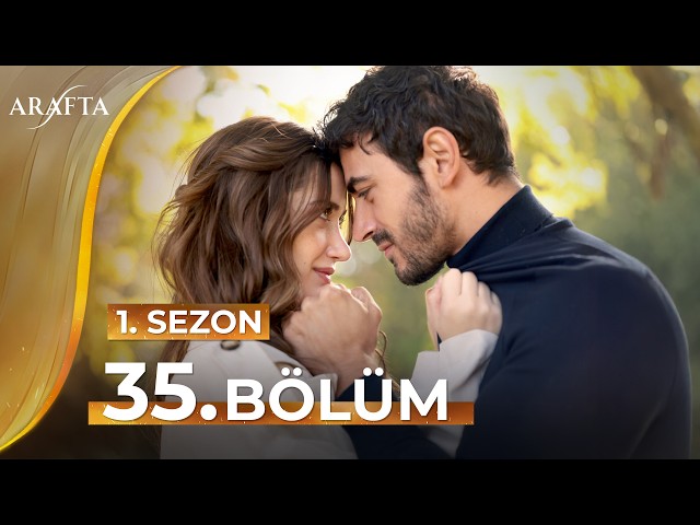 Arafta 35 Bölüm | Mega Bölüm | Tam Bölüm | Yeni Diziler 2025 | Arafta -Türk Dizileri @araftadizisi
