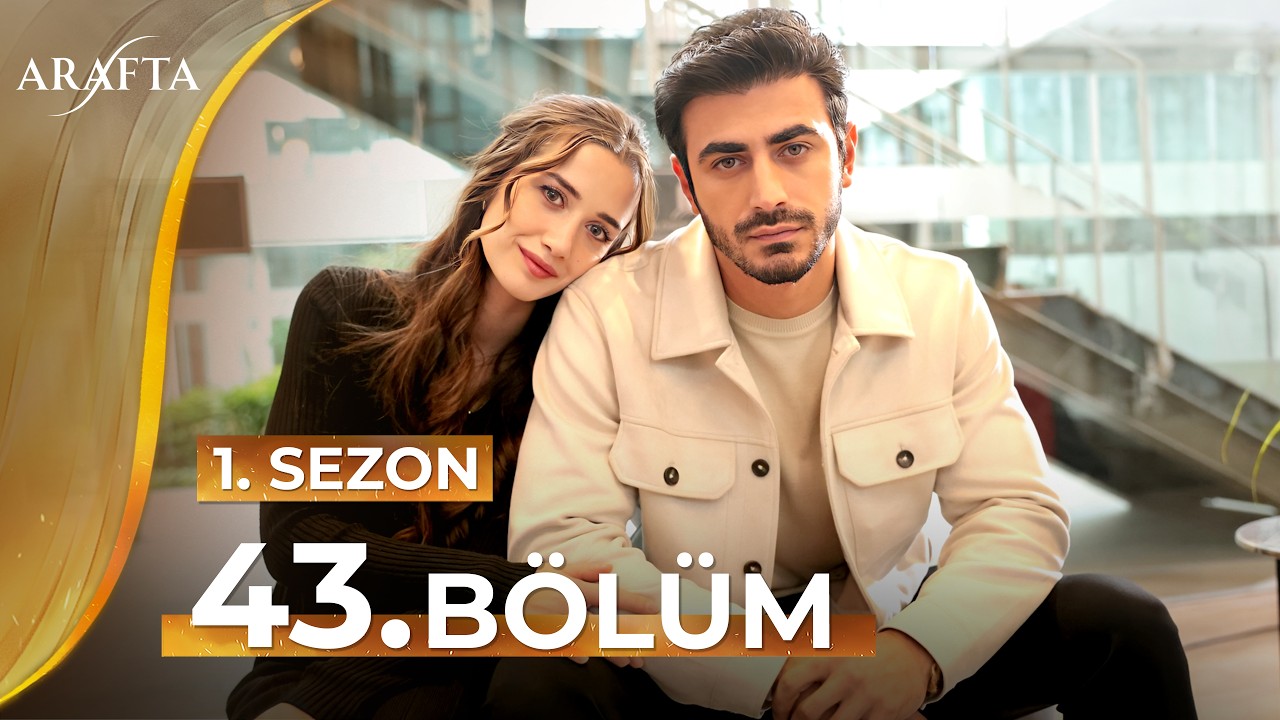 Arafta 43 Bölüm | Mega Bölüm | Tam Bölüm | Yeni Diziler 2025 | Arafta -Türk Dizileri @araftadizisi