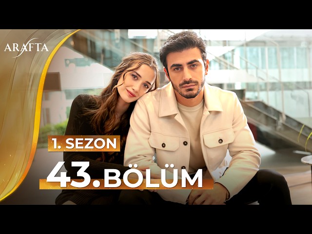 Arafta 43 Bölüm | Mega Bölüm | Tam Bölüm | Yeni Diziler 2025 | Arafta -Türk Dizileri @araftadizisi