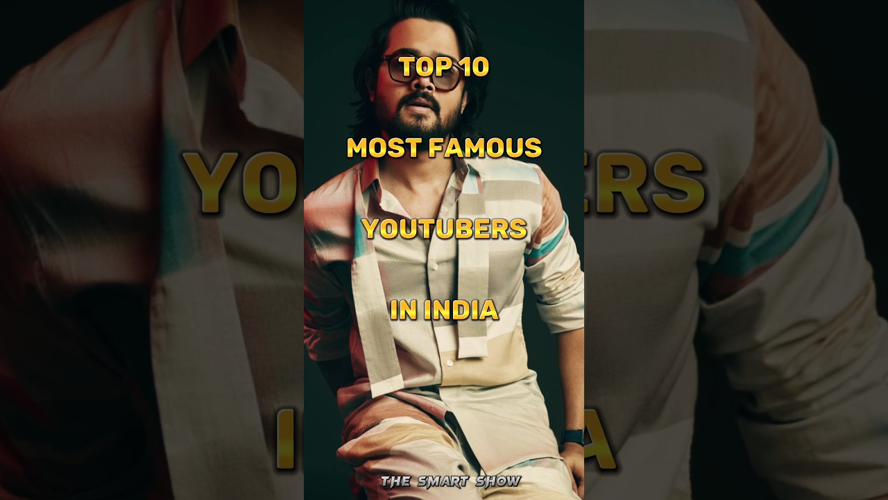 Top 10 most famous youtubers in India 🇮🇳 top10 youtuber indianyoutuber india