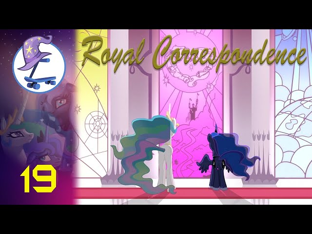 Royal Correspondence: Episode 19
