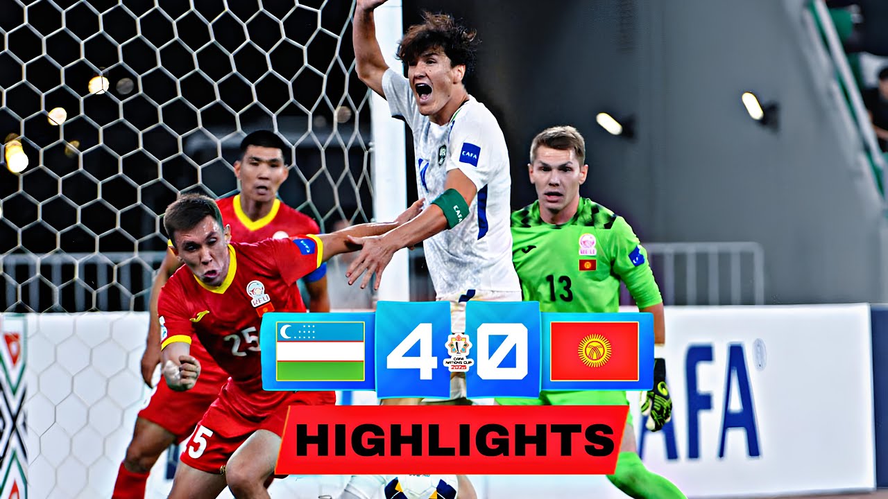 UZBEKISTAN 🇺🇿 KIRGIZISTAN 🇰🇬 4:0 HIGHLIGHTS CAFA NATIONS CUP 2025