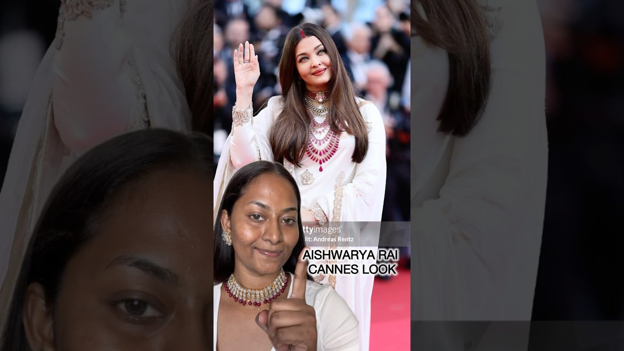 AISHWARYA RAI CANNES 2025 ✨ MAKEUP LOOK ✨