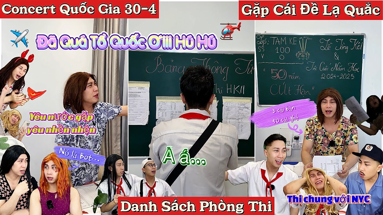 Tổng Hợp Video Ngắn Học Sinh #104 : Concert Quốc Gia 30-4, Danh Sách Phòng Thi, Cái Đề Lạ Quắc