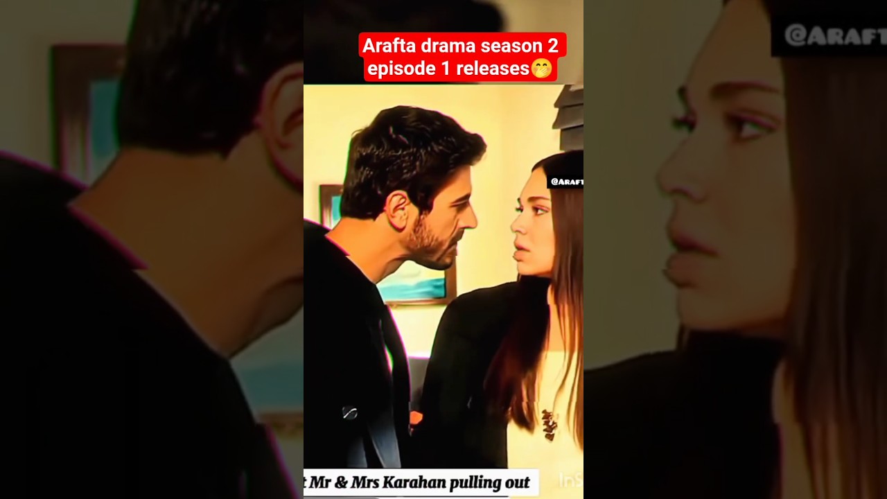 Arafta drama season 2 episode 1 releasesarafta araftadizisiturkishseries merteş araftaseason2