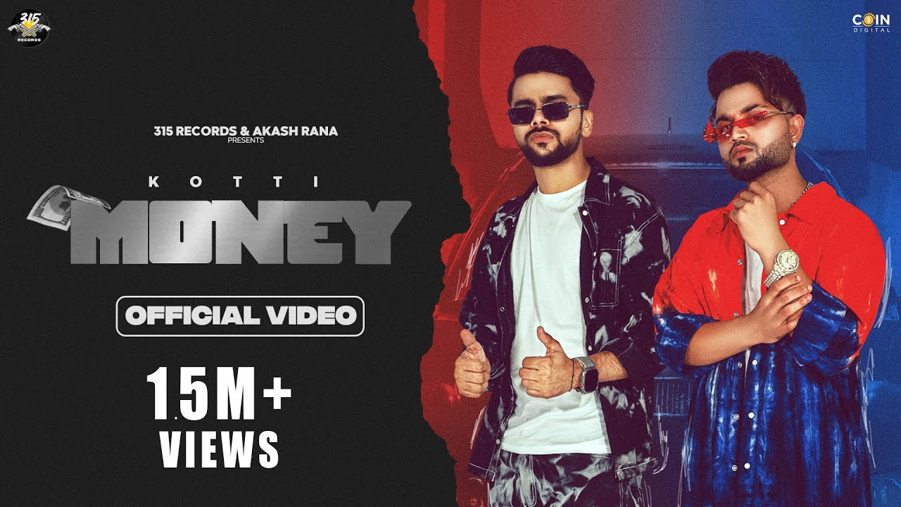 Money (Official Video) Kotti FT.Love Kataria( Systumm hi Systumm hori hai)| New Punjabi Song 2023 |