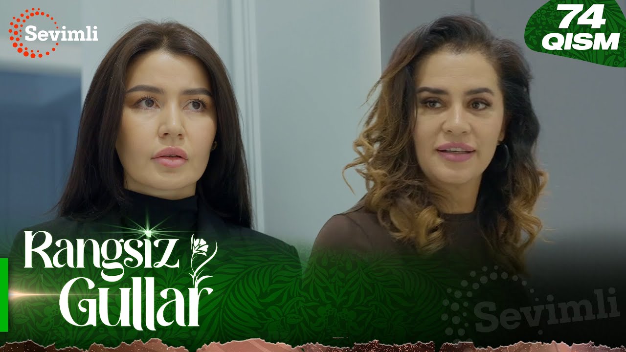 Rangsiz gullar 74-qism (milliy serial) | Рангсиз гуллар 74-қисм (миллий сериал)