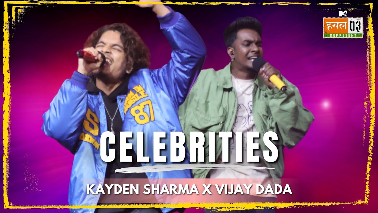 Celebrities | Kayden Sharma, Vijay Dada | MTV Hustle 03 REPRESENT