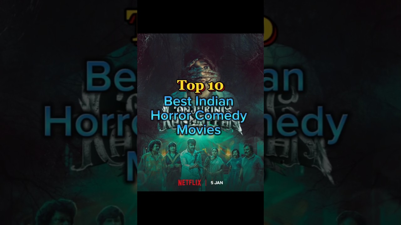 10 Best Indian Horror Comedy Movies top10 horrormovies comedy southmovie hindimovie horrorshow