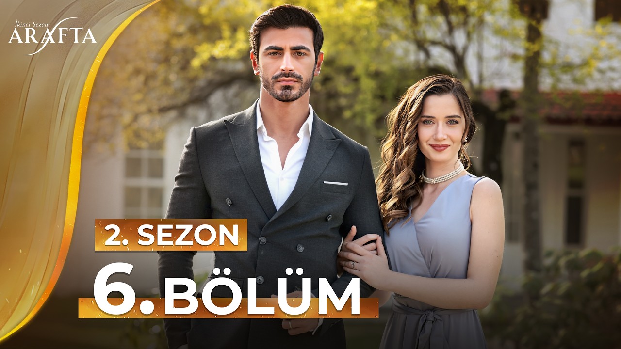 Arafta 6. Bölüm (2.Sezon) Tam Bölüm | Yeni Dizi 2026 | Arafta Türk Dizileri S2EP06 @araftadizisi