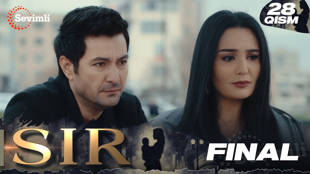 Sir 28-qism Final (milliy serial) | Сир 28-қисм (миллий сериал)