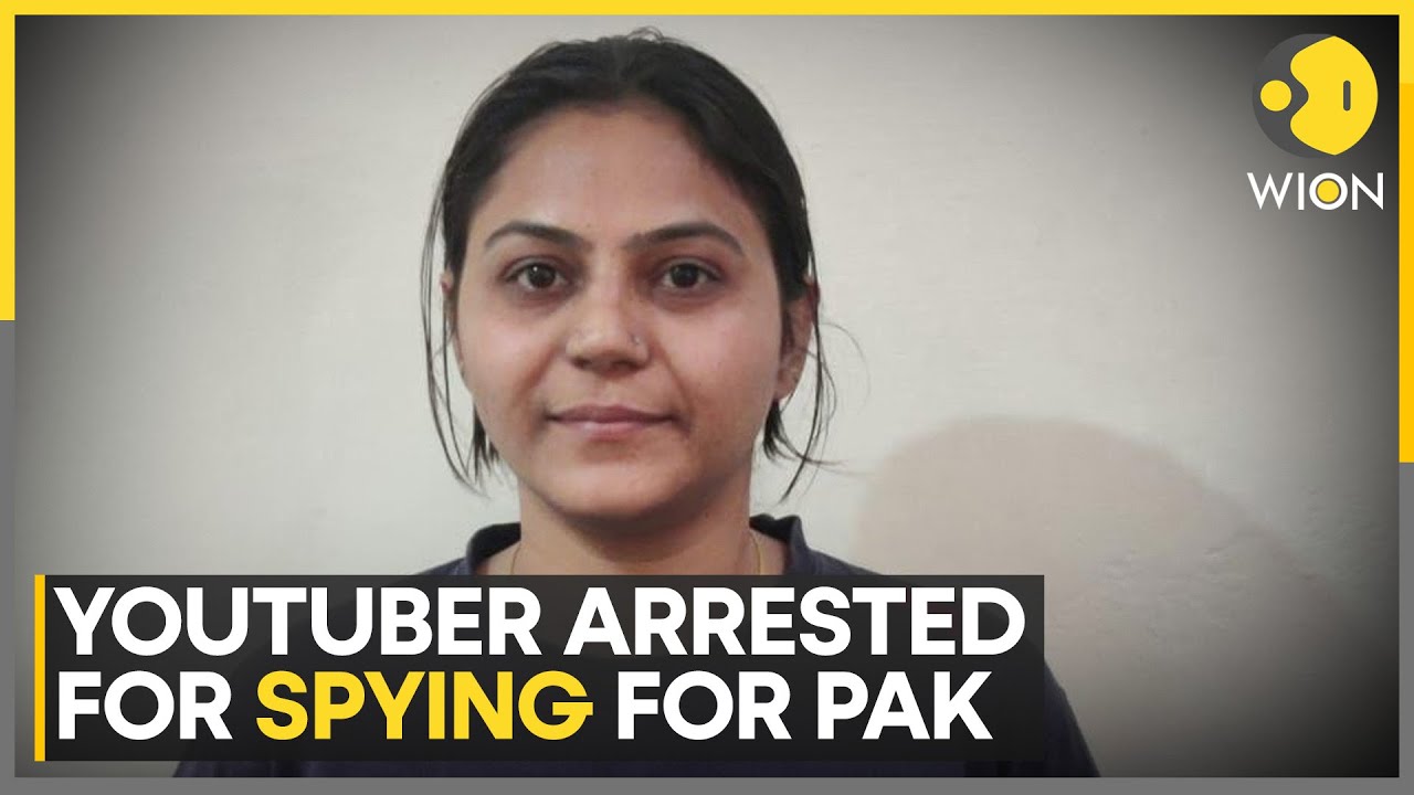 Youtuber Jyoti Malhotra Arrested In Hisar For Spying For Pakistan | World News | WION