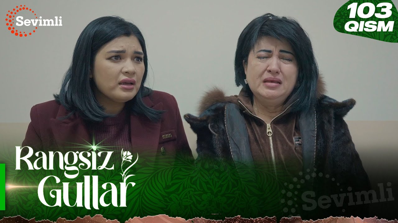 Rangsiz gullar 103-qism (milliy serial) | Ранги гуллар 103-қисм (миллий сериал)