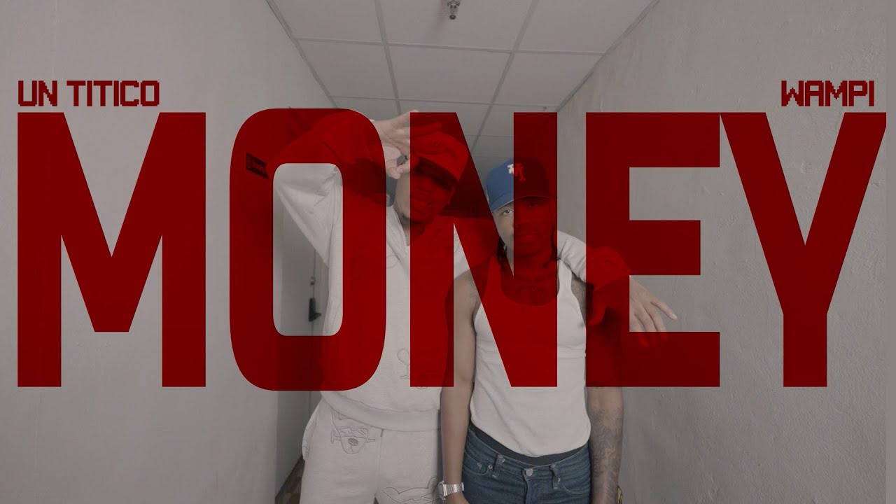 Un Titico, Wampi - MONEY (Video Oficial)