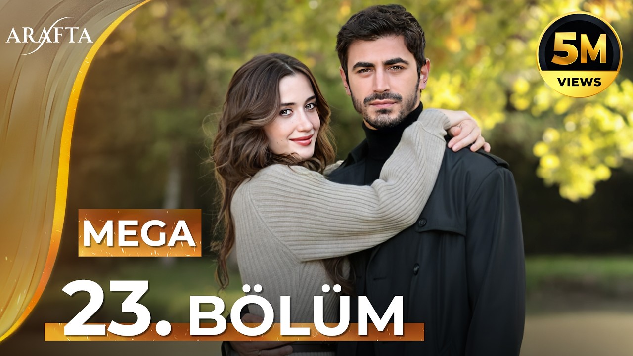 Arafta 23 Bölüm | Mega Bölüm | Tam Bölüm | Yeni Diziler 2025 | Arafta -Türk Dizileri @araftadizisi
