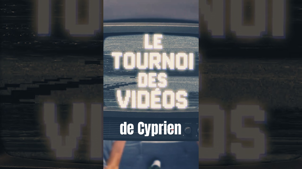 Le Tournoi des vidéos de Cyprien