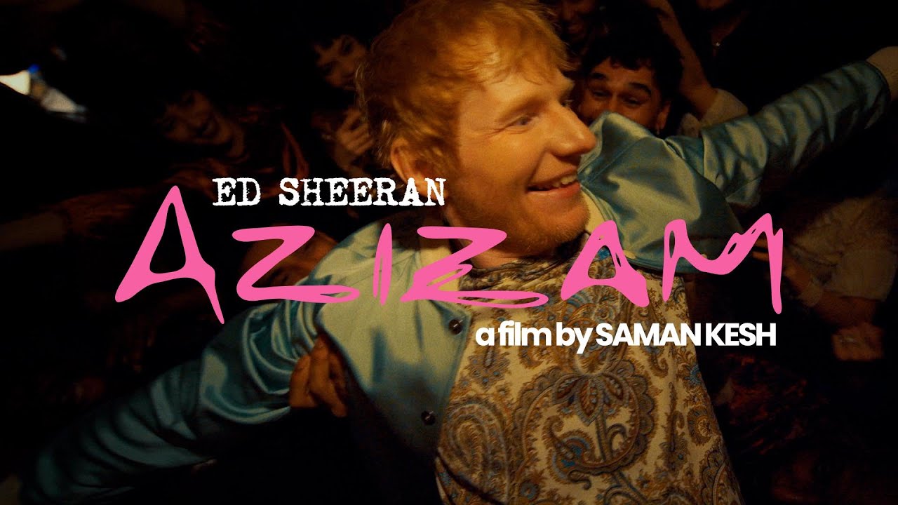 Ed Sheeran - Azizam (Official Music Video)
