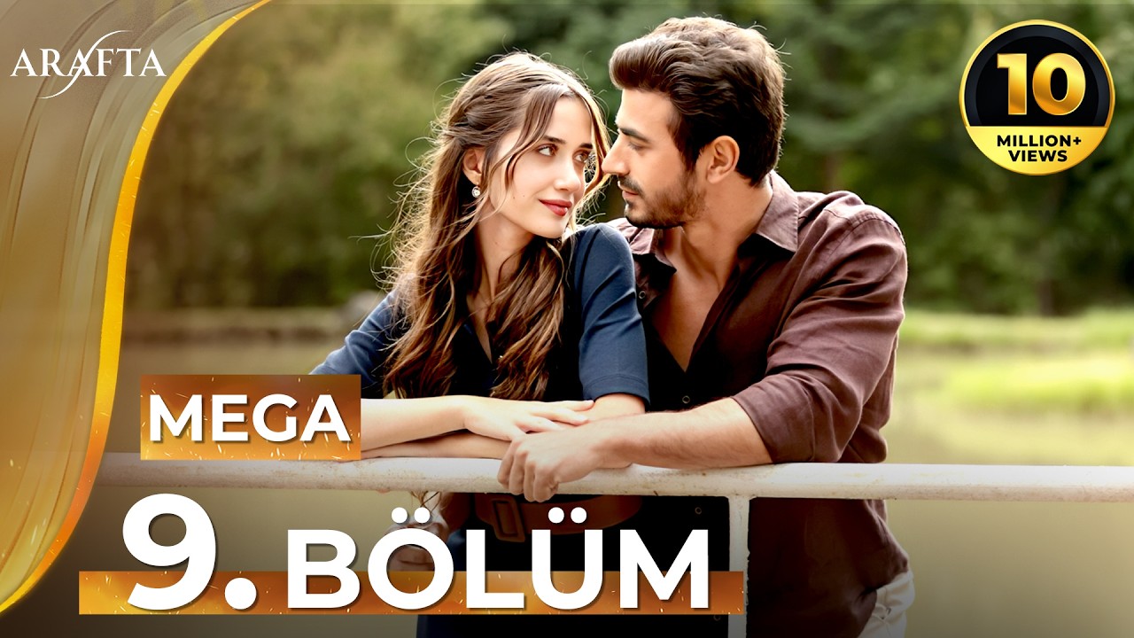 Arafta 9 Bölüm | Mega Bölüm | Tam Bölüm | Yeni Diziler 2025 | Arafta - Türk Dizileri @araftadizisi