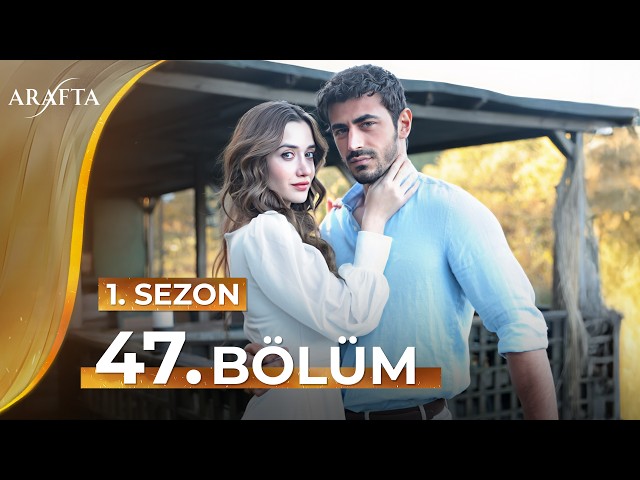 Arafta 47 Bölüm | Mega Bölüm | Tam Bölüm | Yeni Diziler 2025 | Arafta -Türk Dizileri @araftadizisi