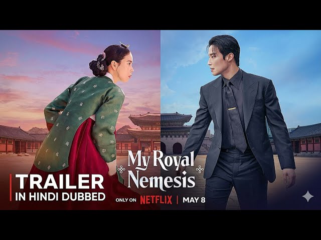 My Royal Namesis trailer in Hindi Dubbed kdrama myroyalnemesis