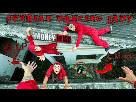 MONEY HEIST ESCAPING SERBIAN DANCING LADY 78 | Epic Parkour POV HORROR Movie Chase