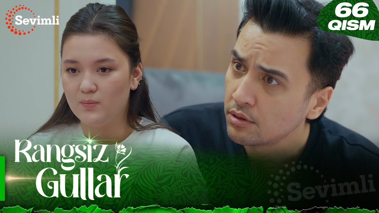 Rangsiz gullar 66-qism (milliy serial) | Рангсиз гуллар 66-қисм (миллий сериал)
