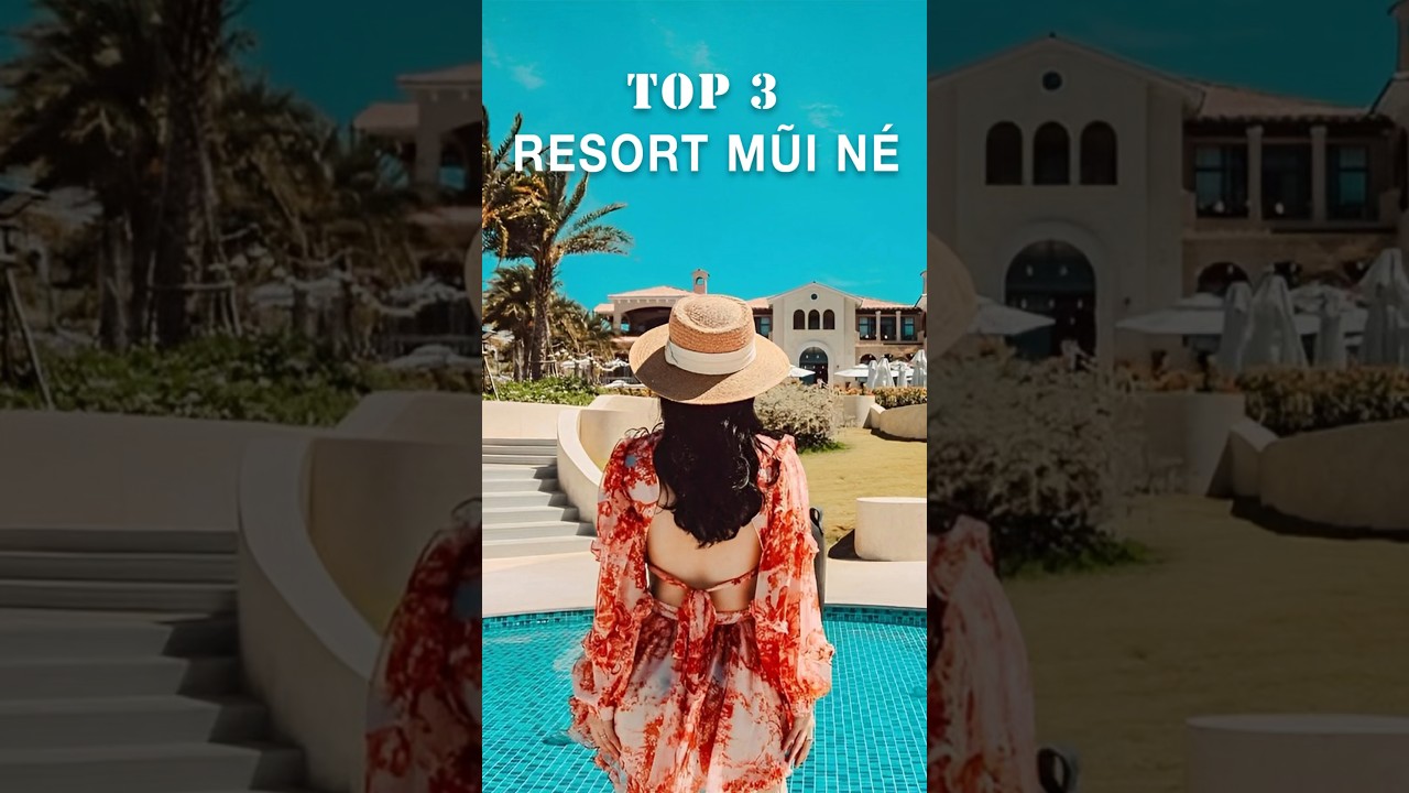 Top 3 resort Mũi Né chuẩn 5 sao shorts muine resort