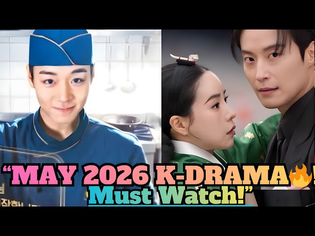 May 2026 K-Drama Lineup | Top 10 Must-Watch Korean Dramas| new korean drama | best korean drama