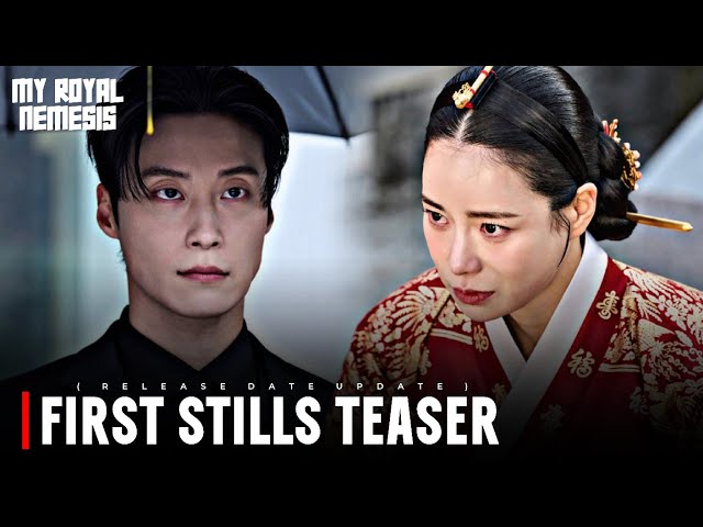 My Royal Nemesis First Stills Teaser (lastest update) | Im Ji Yeon, Heo Nam Jun | New korean drama