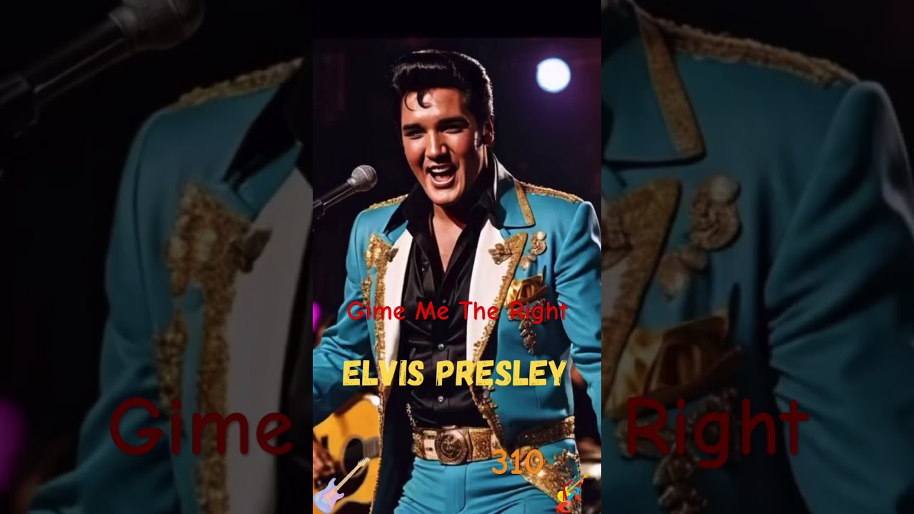 Give Me The Right | 310 | Elvis Presley  | short rock rockandroll  music musica music