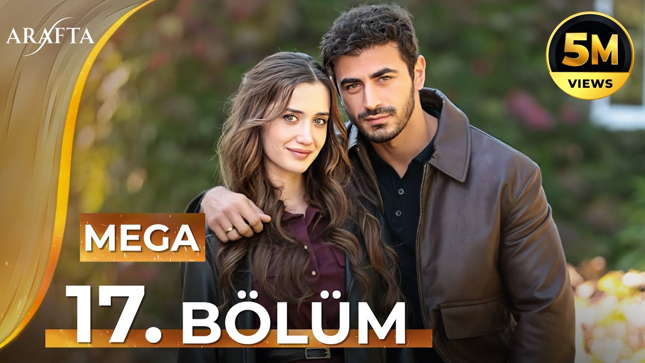 Arafta 17 Bölüm | Mega Bölüm | Tam Bölüm | Yeni Diziler 2025 | Arafta -Türk Dizileri @araftadizisi