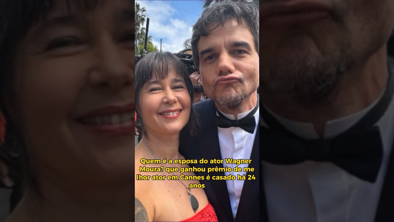Quem é a esposa do ator Wagner Moura? que ganhou prêmio de melhor ator em Cannes é casado há 24 anos