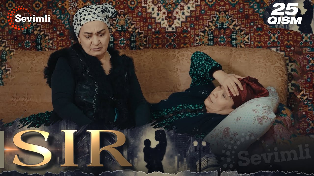 Sir 25-qism (milliy serial) | Сир 25-қисм (миллий сериал)