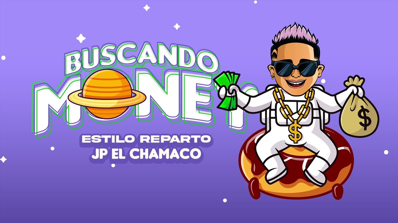 JP El Chamaco - Buscando Money (Versión Reparto)