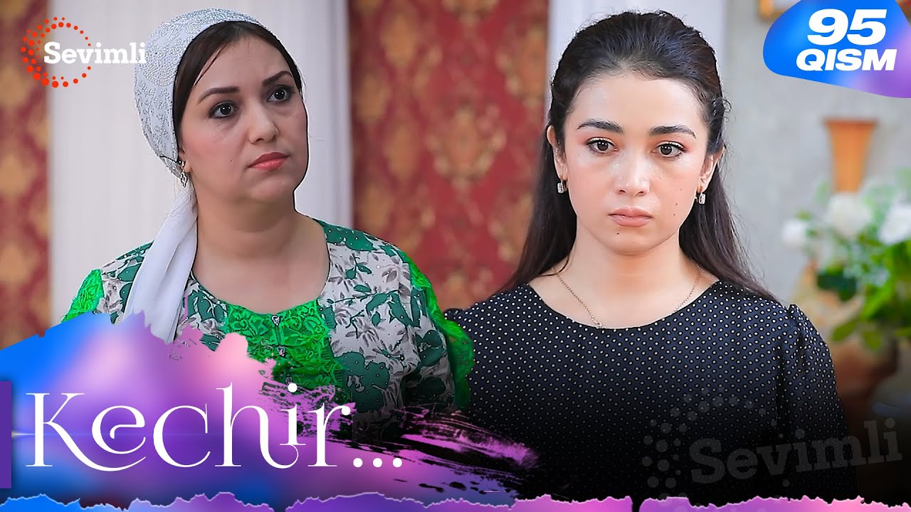 Kechir 95-qism (milliy serial) | Кечир 95-қисм (миллий сериал)