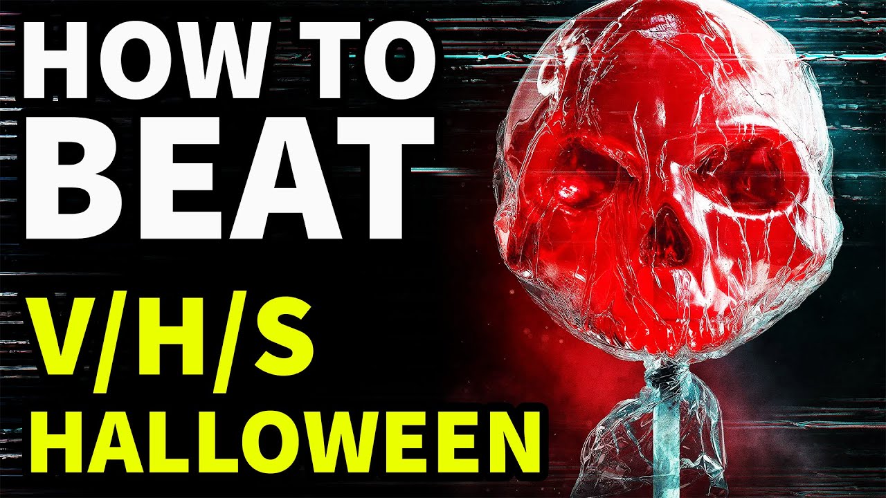 How to Beat ALL THE SPOOKIES in "V/H/S/Halloween"