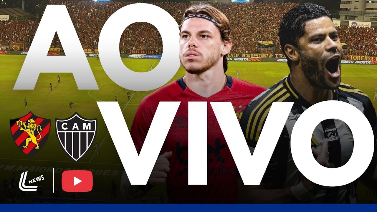 SPORT X ATLÉTICO MINEIRO AO VIVO DIRETO DA ILHA DO RETIRO - BRASILEIRÃO AO VIVO 33ª RODADA