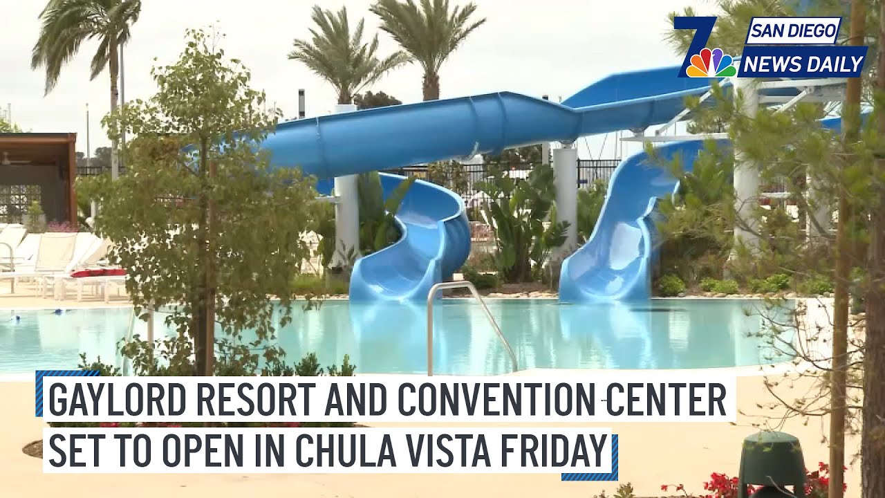 Thurs. May 15 | Chula Vista's Gaylord Pacific Resort set to open Friday | NBC 7 San Diego