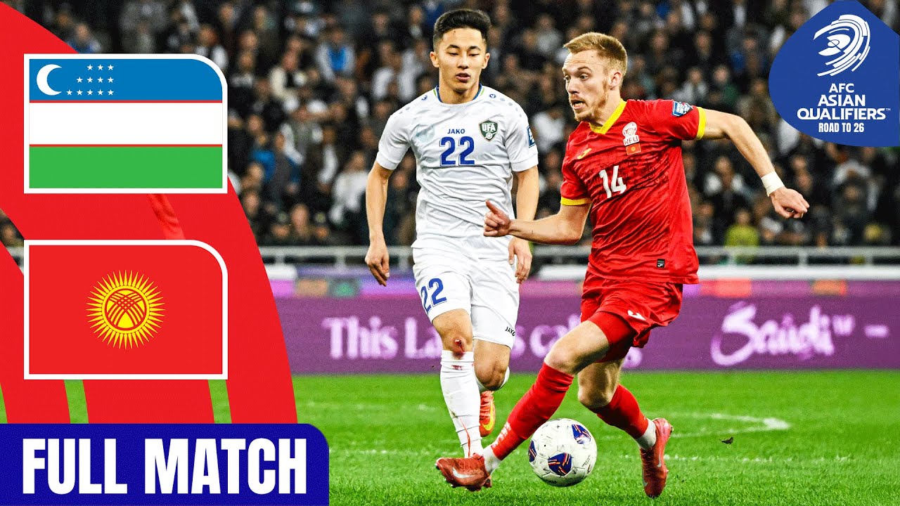Uzbekistan vs. Kyrgyz Republic | Full Match | AFC Asian Qualifiers ™ Road to 26