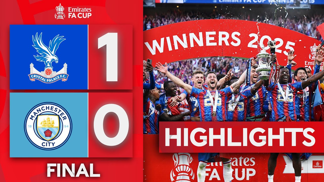 HISTORY MADE! Crystal Palace Win The FA Cup | Crystal Palace 1-0 Man City | Emirates FA Cup 2024-25