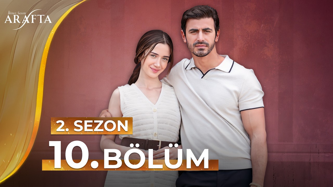 Arafta 10. Bölüm (2.Sezon) Tam Bölüm | Yeni Dizi 2026 | Arafta Türk Dizileri S2EP10 @araftadizisi